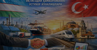 Turkiya bilan iqtisodiy hamkorlikni chuqurlashtirishning ustuvor yo‘nalishlari