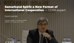 Samarkand Spirit: A New Format of International Cooperation — CERR expert