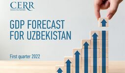CERR announced GDP forecast for Uzbekistan for the first quarter of 2022