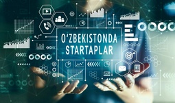 O‘zbekistonda startaplar faoliyatini kengaytirish istiqbollari