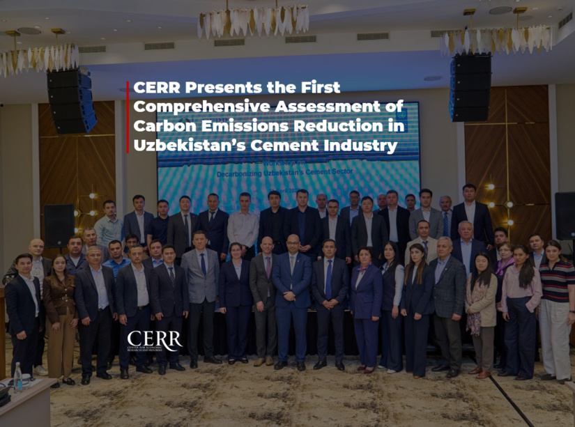 CERR Presents the First Comprehensive Assessment of Carbon Emissions Reduction in Uzbekistan’s Cement Industry