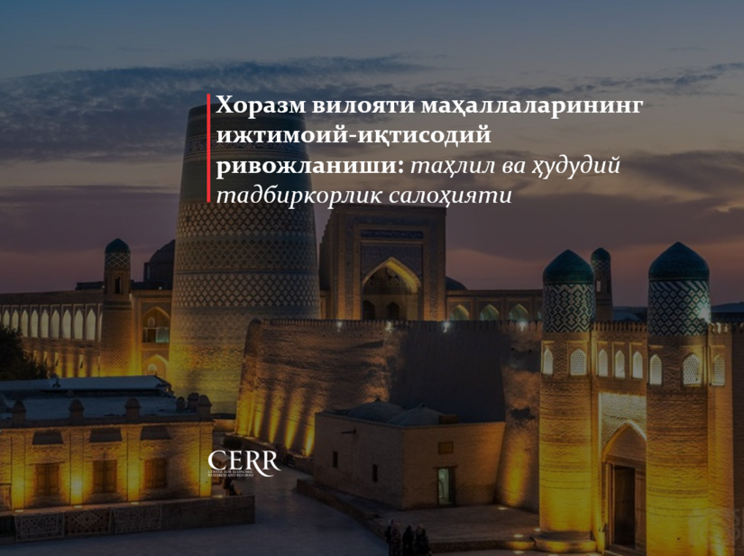 Xorazm viloyati mahallalarining ijtimoiy-iqtisodiy rivojlanishi: tahlil va hududiy tadbirkorlik salohiyati Xorazm viloyati mahallalarining ijtimoiy-iqtisodiy rivojlanishi: tahlil va hududiy tadbirkorlik salohiyati