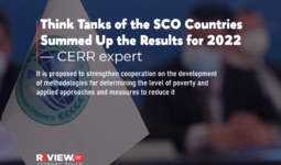 Think Tanks of the SCO Countries Summed Up the Results for 2022 — CERR expert