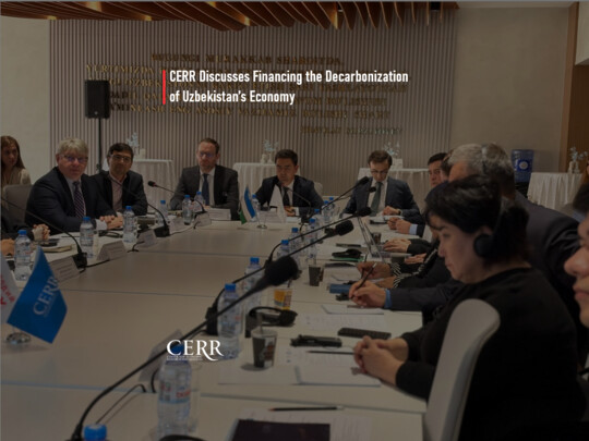 CERR Discusses Financing the Decarbonization of Uzbekistan’s Economy