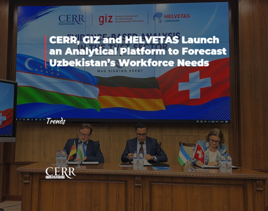 CERR, GIZ and HELVETAS Launch an Analytical Platform to Forecast Uzbekistan’s Workforce Needs