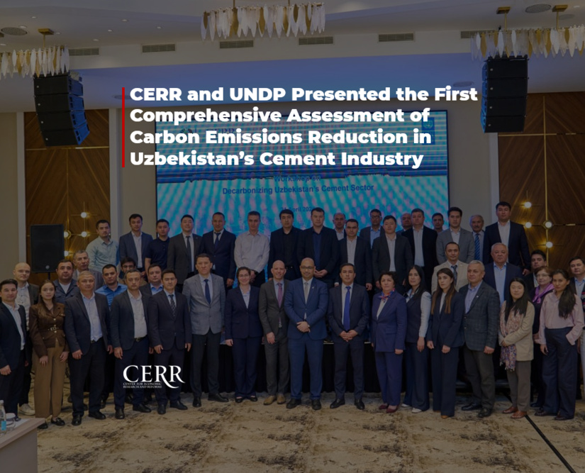 CERR and UNDP Presented the First Comprehensive Assessment of Carbon Emissions Reduction in Uzbekistan’s Cement Industry