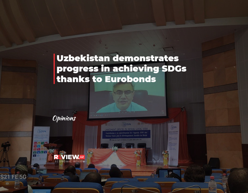 Uzbekistan demonstrates progress in achieving SDGs thanks to Eurobonds Uzbekistan demonstrates progress in achieving SDGs thanks to Eurobonds