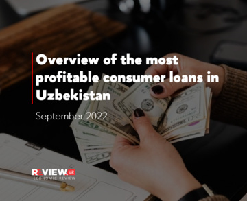 Overview of the most profitable consumer loans in Uzbekistan for September 2022