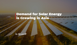Demand for Solar Energy is Growing in Asia