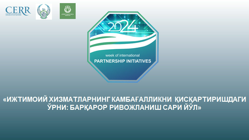 «Ижтимоий хизматларнинг камбағалликни қисқартиришдаги ўрни: Барқарор ривожланиш сари йўл»