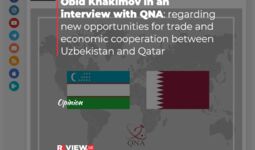 Obid Khakimov in an interview with QNA: regarding new opportunities for trade and economic cooperation between Uzbekistan and Qatar