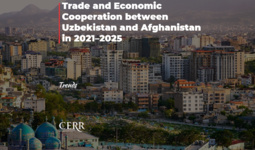 Trade and Economic Cooperation between Uzbekistan and Afghanistan in 2021–2025