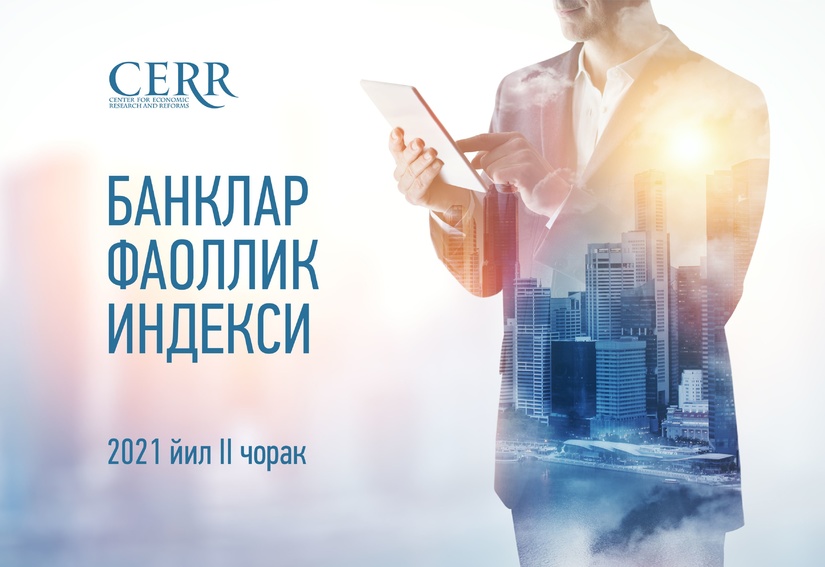 2021 yil II choragida O‘zbekistonning eng faol banklari aniqlandi 2021 yil II choragida O‘zbekistonning eng faol banklari aniqlandi