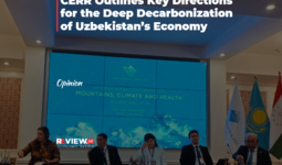 CERR Outlines Key Directions for the Deep Decarbonization of Uzbekistan’s Economy