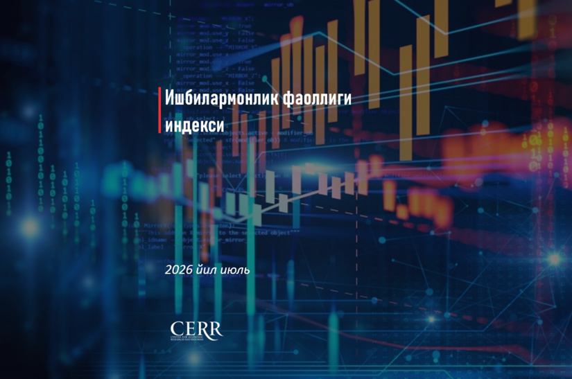 Ўзбекистонда ишбилармонлик фаоллиги июль ойида ўсишни давом эттирди